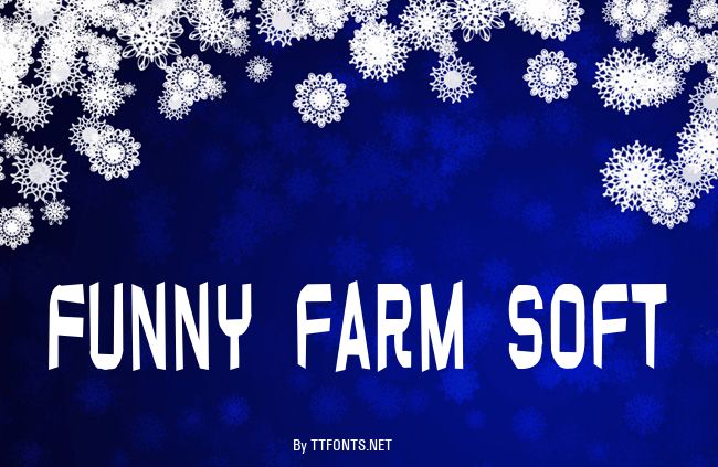 Funny farm soft example